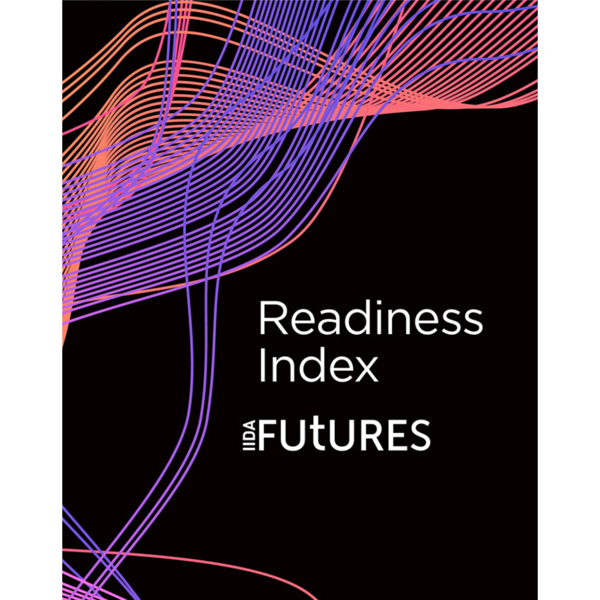 Colorful wavy lines in shades of pink and purple enhance a black background, featuring the text "Readiness Index" and "IIDA FUTURES."