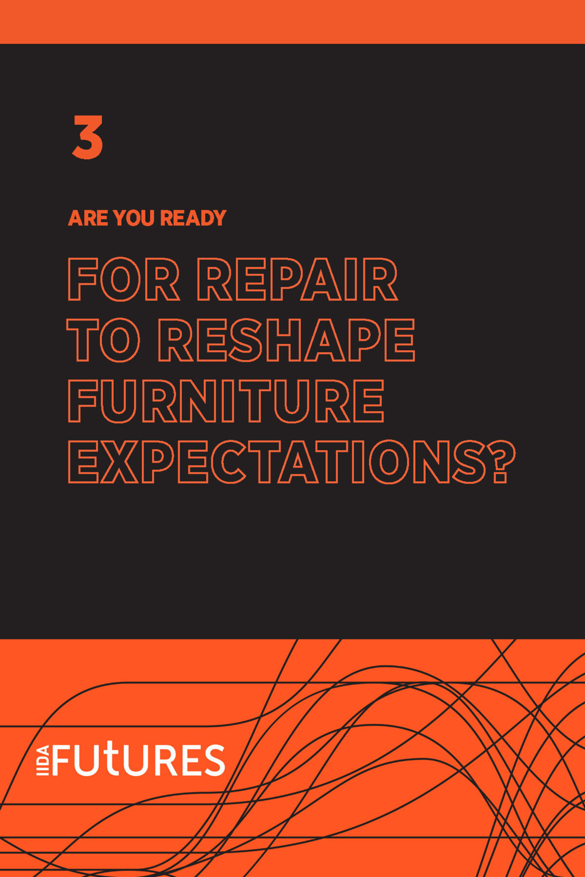Dark poster with orange headline asking if repair can reshape furniture expectations, small 3 at top, orange bottom band with black lines.