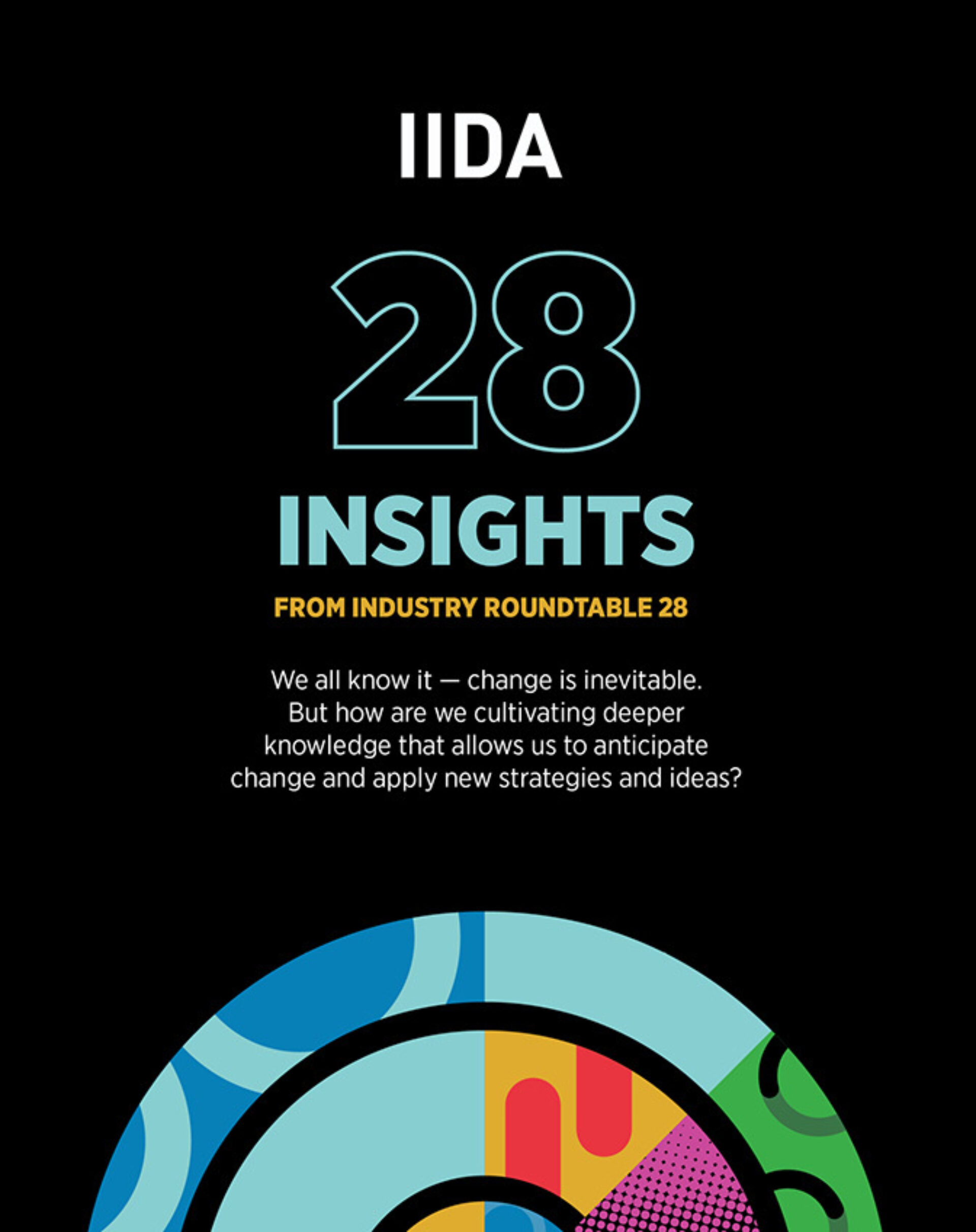 Black layout with IIDA header, large outlined '28' and bold aqua 'INSIGHTS', yellow subtitle, and a colorful circular graphic at bottom.