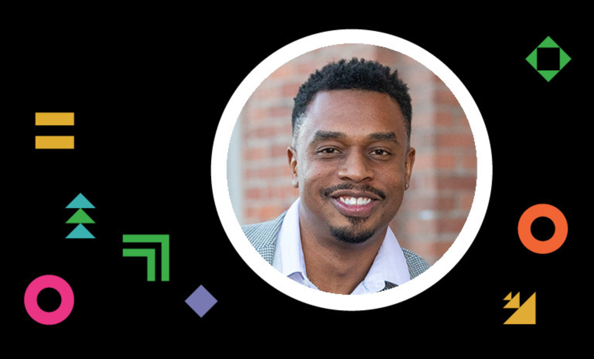 Smiling Black man with short curls and beard inside a white circular frame over a brick backdrop, set on black with colorful shapes.